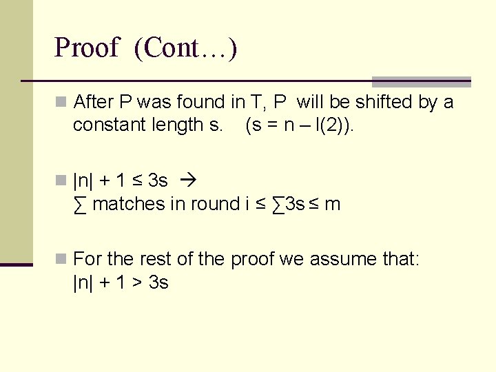 Proof (Cont…) n After P was found in T, P will be shifted by