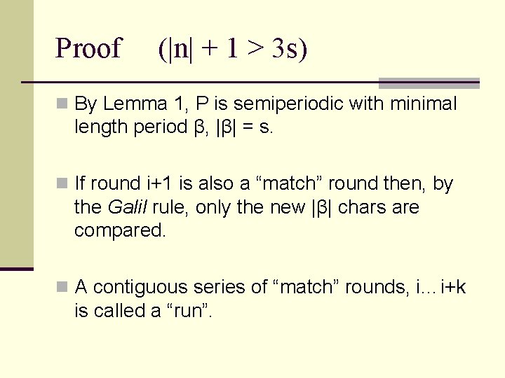 Proof (|n| + 1 > 3 s) n By Lemma 1, P is semiperiodic