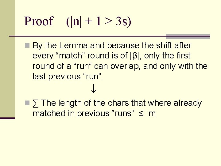 Proof (|n| + 1 > 3 s) n By the Lemma and because the