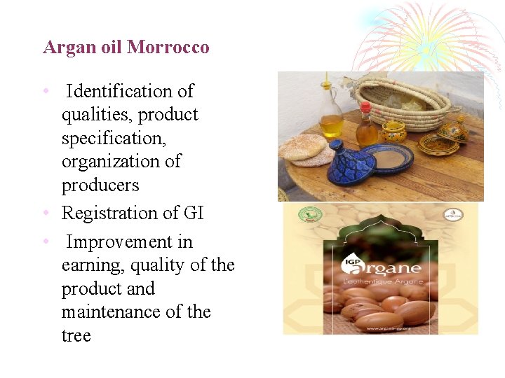 Argan oil Morrocco • Identification of qualities, product specification, organization of producers • Registration