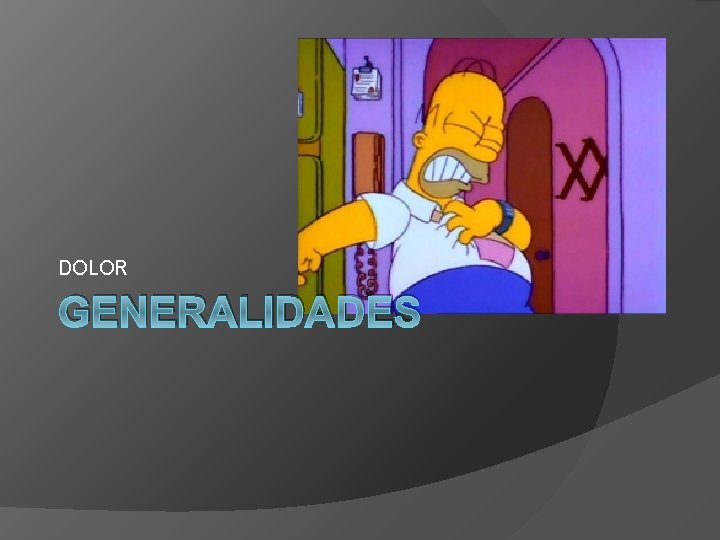 DOLOR GENERALIDADES 