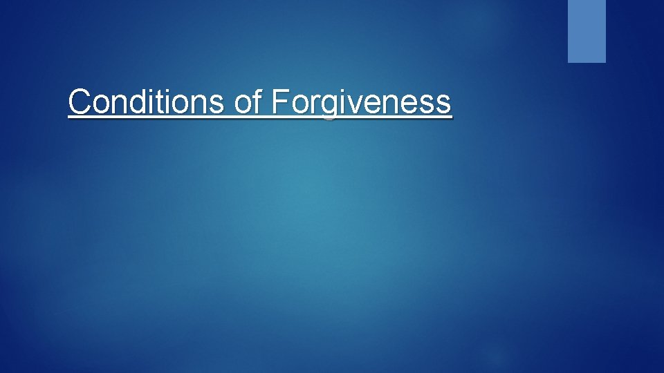 Conditions of Forgiveness 