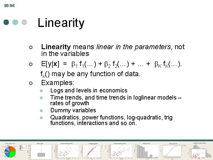 85/96 Linearity ¢ ¢ ¢ Linearity means linear in the parameters, not in the