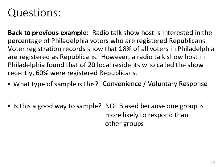 Questions: Back to previous example: Radio talk show host is interested in the percentage