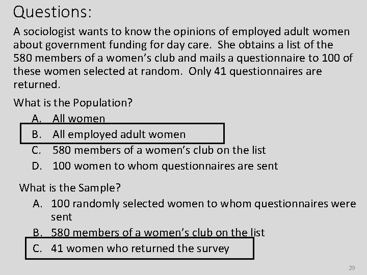 Questions: A sociologist wants to know the opinions of employed adult women about government