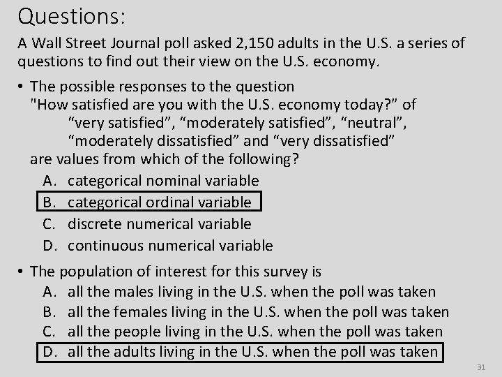 Questions: A Wall Street Journal poll asked 2, 150 adults in the U. S.