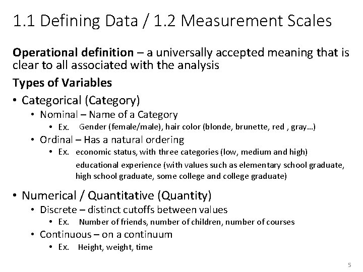 1. 1 Defining Data / 1. 2 Measurement Scales Operational definition – a universally