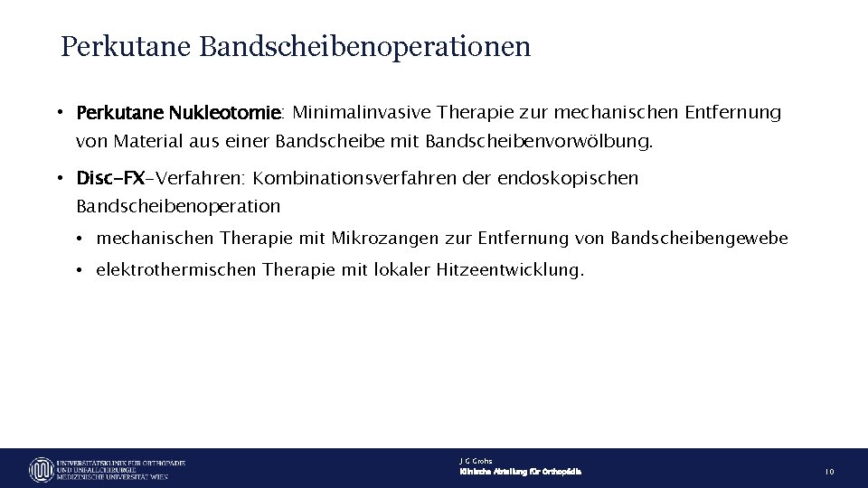 Perkutane Bandscheibenoperationen • Perkutane Nukleotomie: Minimalinvasive Therapie zur mechanischen Entfernung von Material aus einer