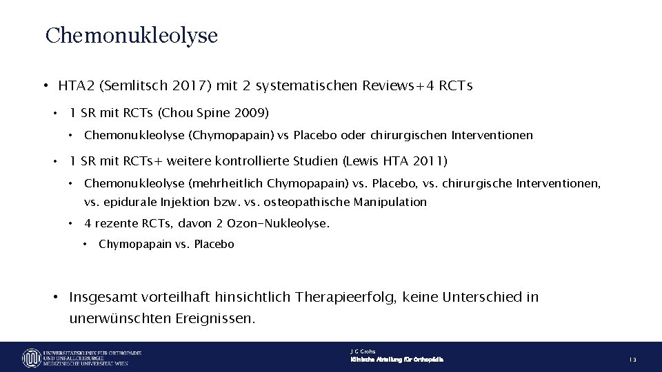 Chemonukleolyse • HTA 2 (Semlitsch 2017) mit 2 systematischen Reviews+4 RCTs • 1 SR