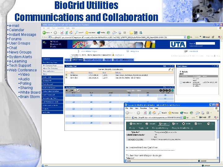 Bio. Grid Utilities Communications and Collaboration • e-mail • Calendar • Instant Message •