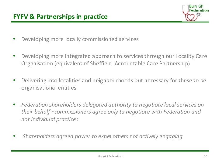 FYFV & Partnerships in practice • Developing more locally commissioned services • Developing more