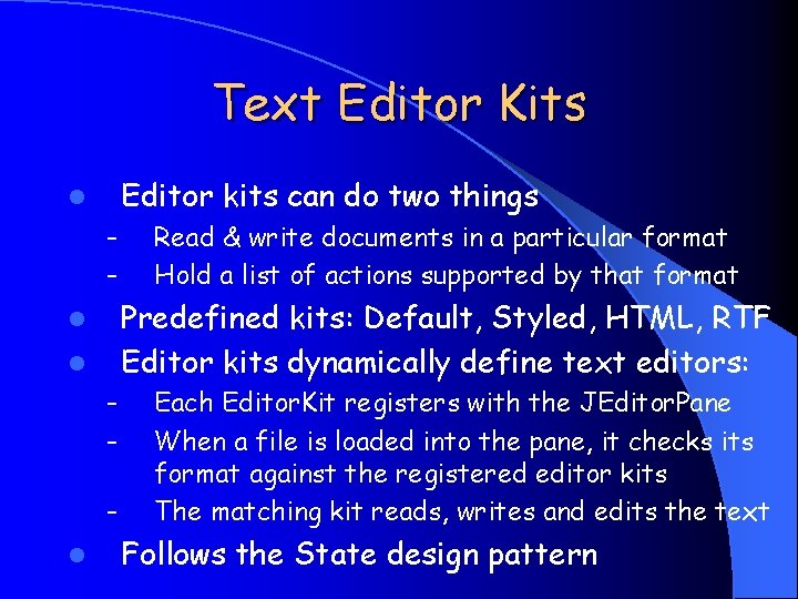 Text Editor Kits Editor kits can do two things l – – Predefined kits: