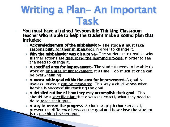 Writing a Plan- An Important Task You must have a trained Responsible Thinking Classroom