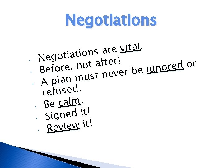Negotiations. l a t i v e r a s n o i t