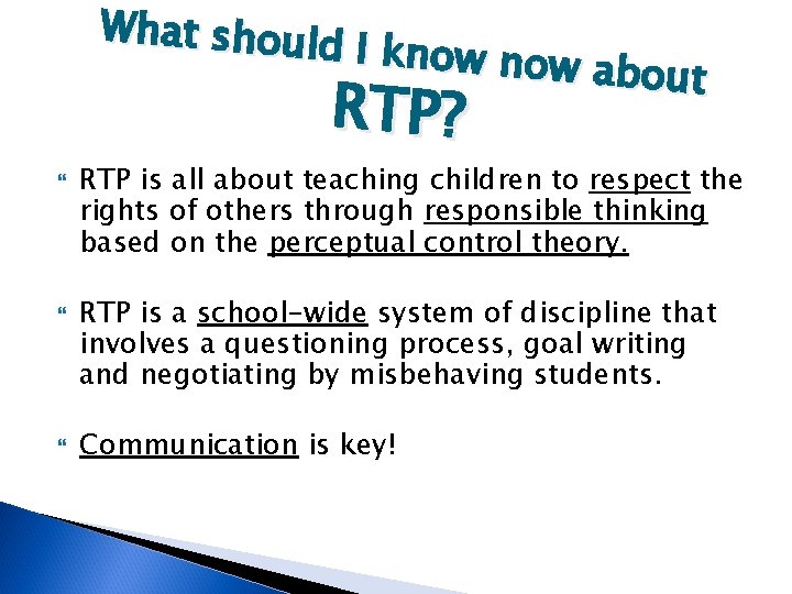 What should I know about RTP? RTP is all about teaching children to respect
