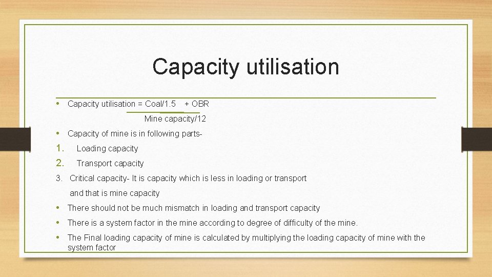 Capacity utilisation • Capacity utilisation = Coal/1. 5 + OBR Mine capacity/12 • Capacity