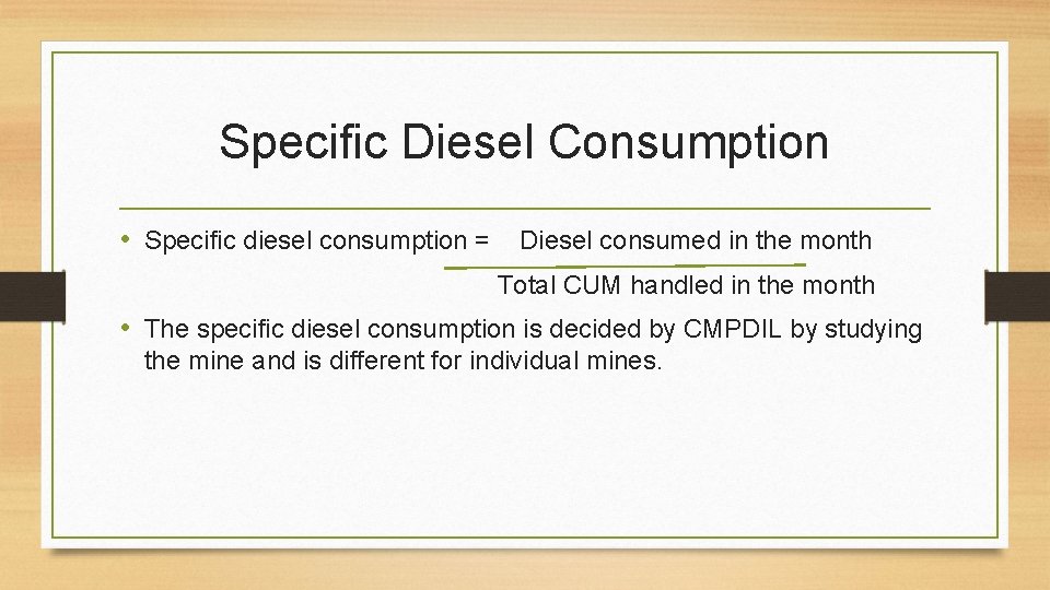 Specific Diesel Consumption • Specific diesel consumption = Diesel consumed in the month Total