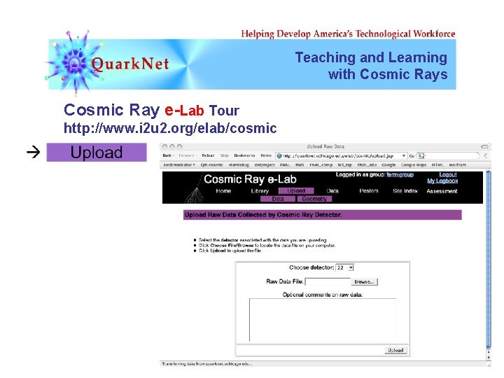 Teaching and Learning with Cosmic Rays Cosmic Ray e-Lab Tour http: //www. i 2