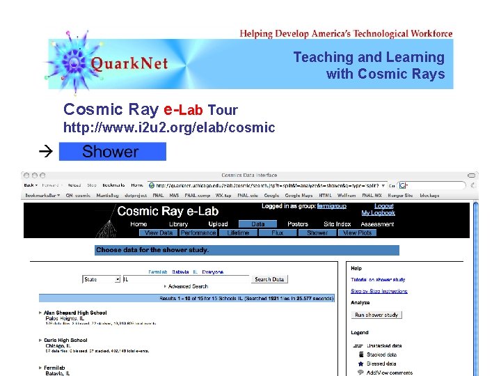 Teaching and Learning with Cosmic Rays Cosmic Ray e-Lab Tour http: //www. i 2