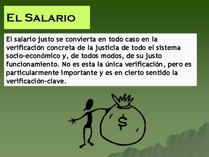 El Salario El salario justo se convierta en todo caso en la verificación concreta