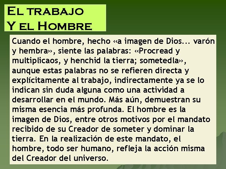 El trabajo Y el Hombre Cuando el hombre, hecho «a imagen de Dios. .