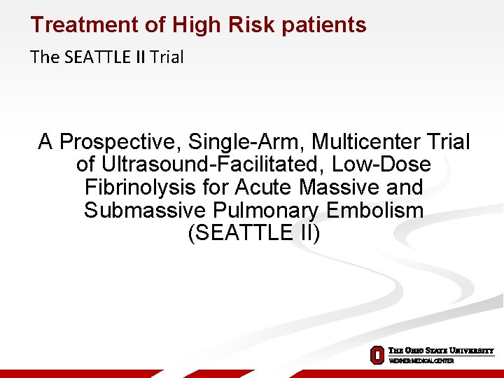 Treatment of High Risk patients The SEATTLE II Trial A Prospective, Single-Arm, Multicenter Trial