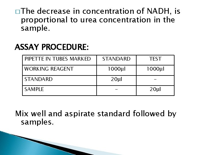 � The decrease in concentration of NADH, is proportional to urea concentration in the