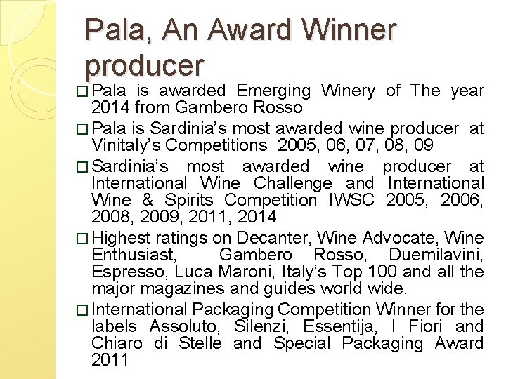 Pala, An Award Winner producer � Pala is awarded Emerging Winery of The year