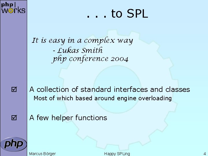 . . . to SPL It is easy in a complex way - Lukas