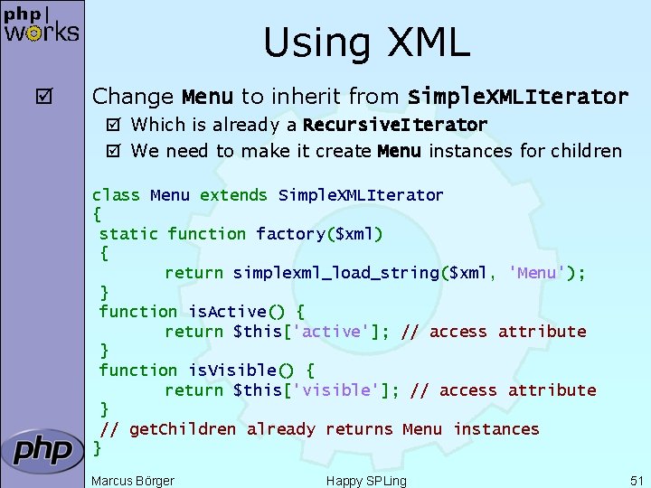 Using XML þ Change Menu to inherit from Simple. XMLIterator þ Which is already