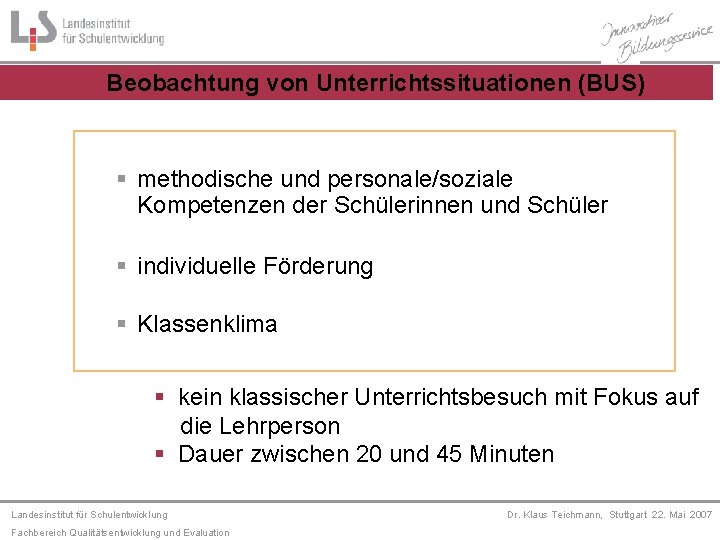 Beobachtung von Unterrichtssituationen (BUS) § methodische und personale/soziale Kompetenzen der Schülerinnen und Schüler §