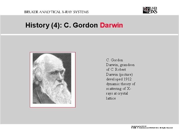 History (4): C. Gordon Darwin, grandson of C. Robert Darwin (picture) developed 1912 dynamic