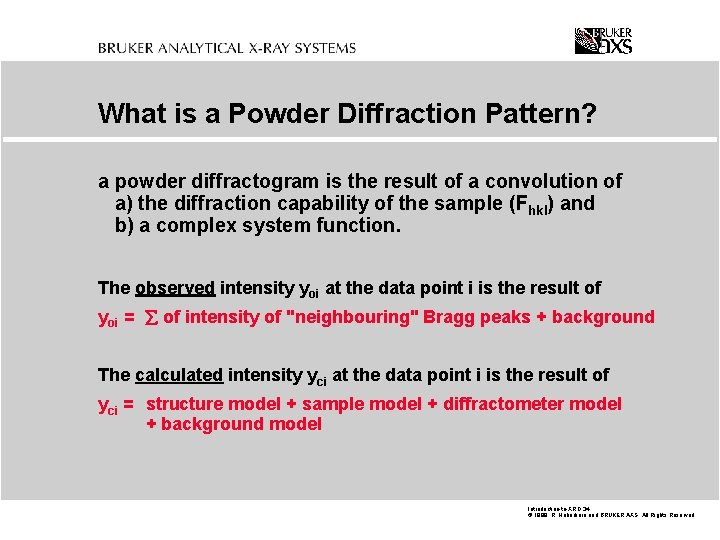 What is a Powder Diffraction Pattern? a powder diffractogram is the result of a