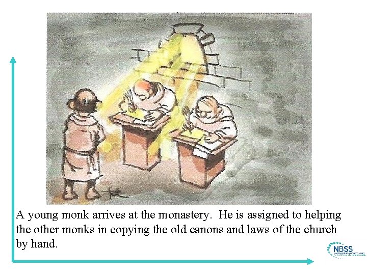 A young monk arrives at the monastery. He is assigned to helping the other