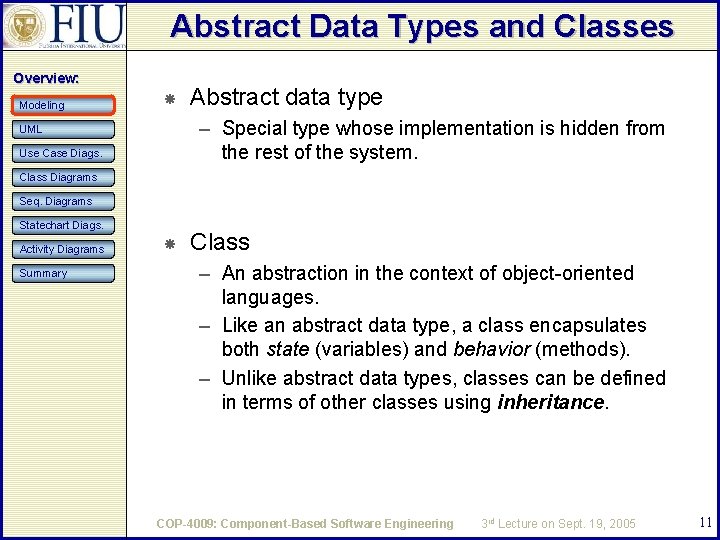 Abstract Data Types and Classes Overview: Modeling Abstract data type – Special type whose Abstract Data Types and Classes Overview: Modeling Abstract data type – Special type whose