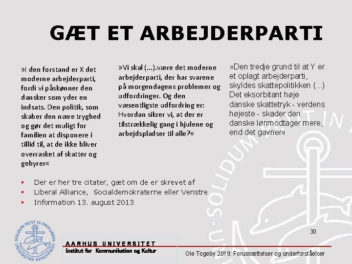 GÆT ET ARBEJDERPARTI » I den forstand er X det moderne arbejderparti, fordi vi