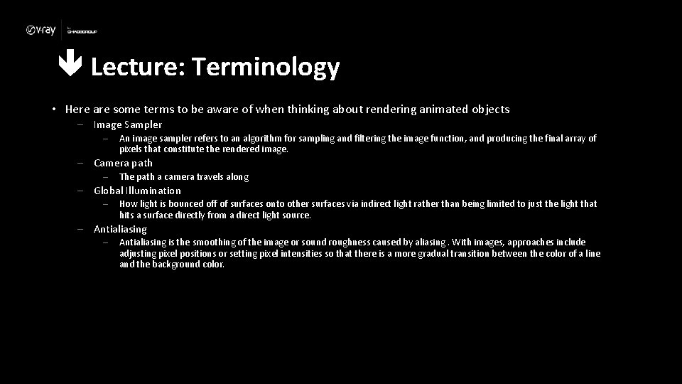  Lecture: Terminology • Here are some terms to be aware of when thinking