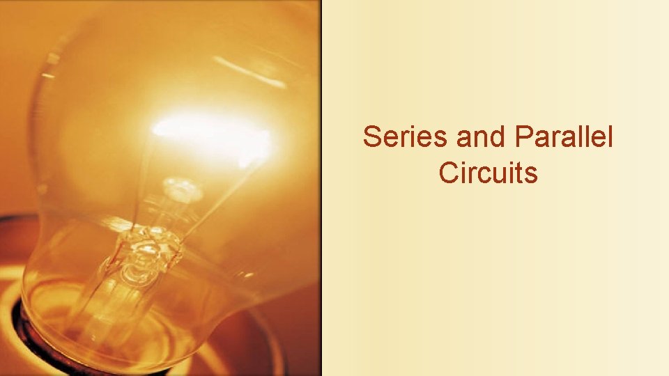 Series and Parallel Circuits 