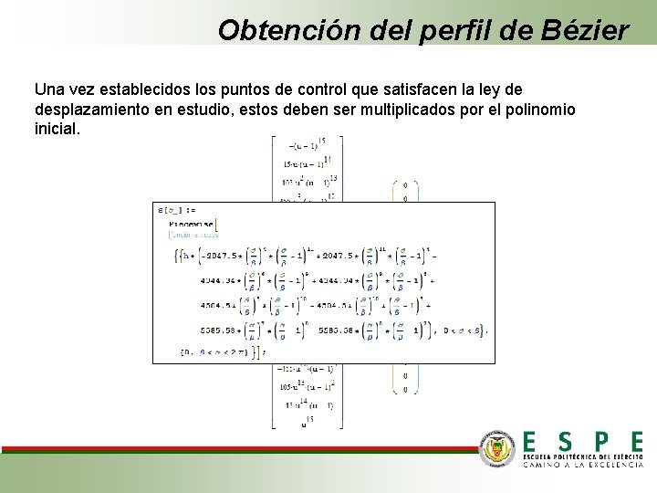 Obtención del perfil de Bézier Una vez establecidos los puntos de control que satisfacen