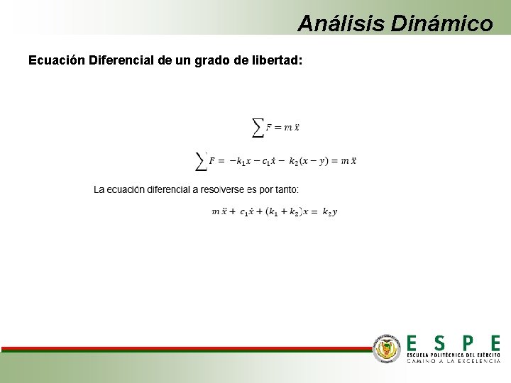 Análisis Dinámico Ecuación Diferencial de un grado de libertad: 