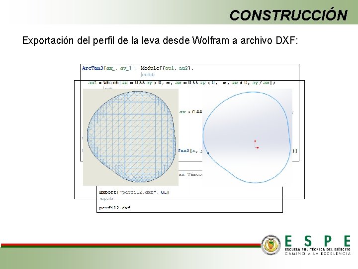 CONSTRUCCIÓN Exportación del perfil de la leva desde Wolfram a archivo DXF: 