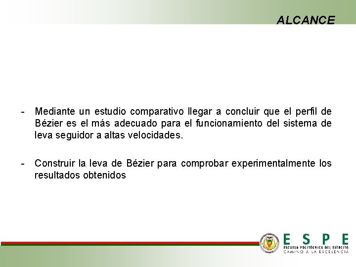 ALCANCE - Mediante un estudio comparativo llegar a concluir que el perfil de Bézier