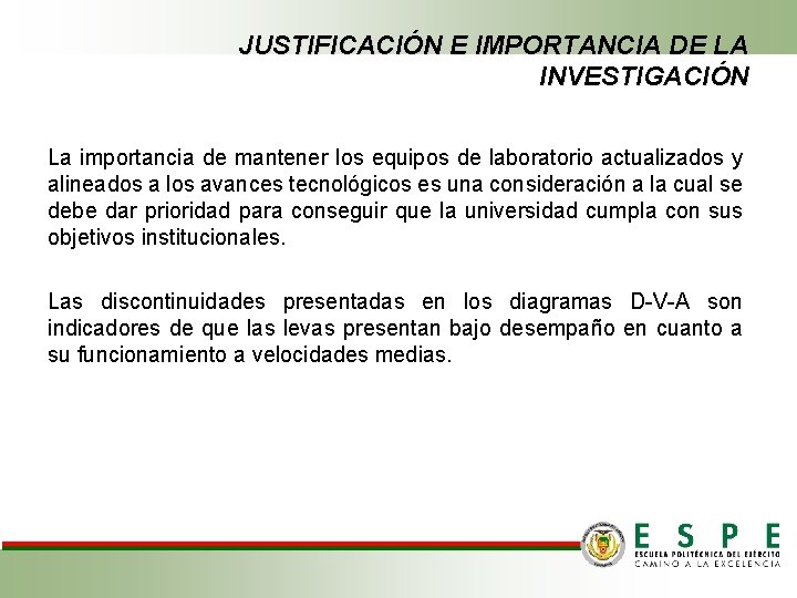 JUSTIFICACIÓN E IMPORTANCIA DE LA INVESTIGACIÓN La importancia de mantener los equipos de laboratorio