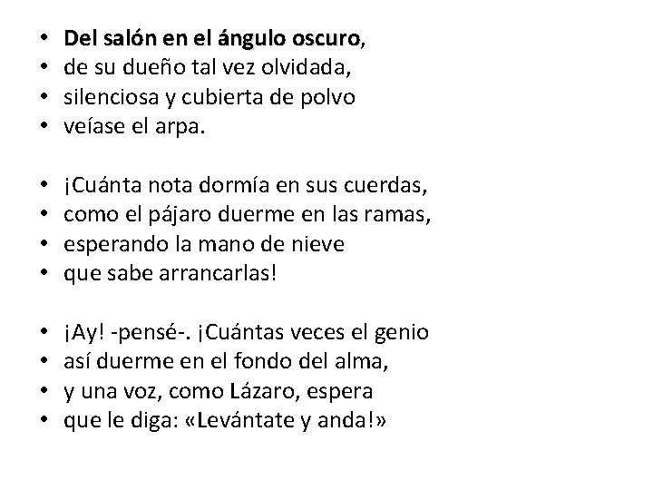 • • Del salón en el ángulo oscuro, oscuro de su dueño tal