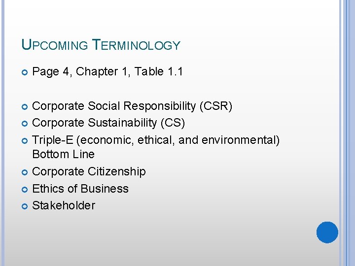 THE RELATIONSHIP BETWEEN BUSINESS AND SOCIETY Chapter 1