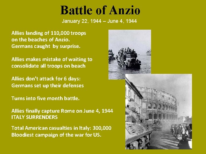 Battle of Anzio January 22, 1944 – June 4, 1944 Allies landing of 110, Battle of Anzio January 22, 1944 – June 4, 1944 Allies landing of 110,