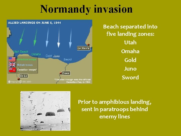 Normandy invasion Beach separated into five landing zones: Utah Omaha Gold Juno Sword Prior Normandy invasion Beach separated into five landing zones: Utah Omaha Gold Juno Sword Prior