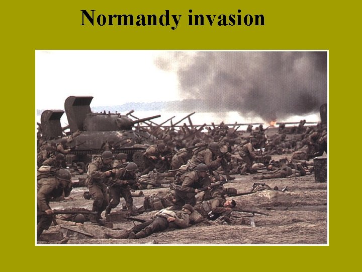 Normandy invasion Normandy invasion