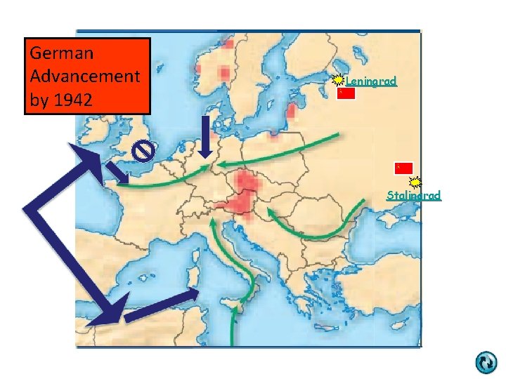 German Advancement by 1942 Leningrad Stalingrad German Advancement by 1942 Leningrad Stalingrad