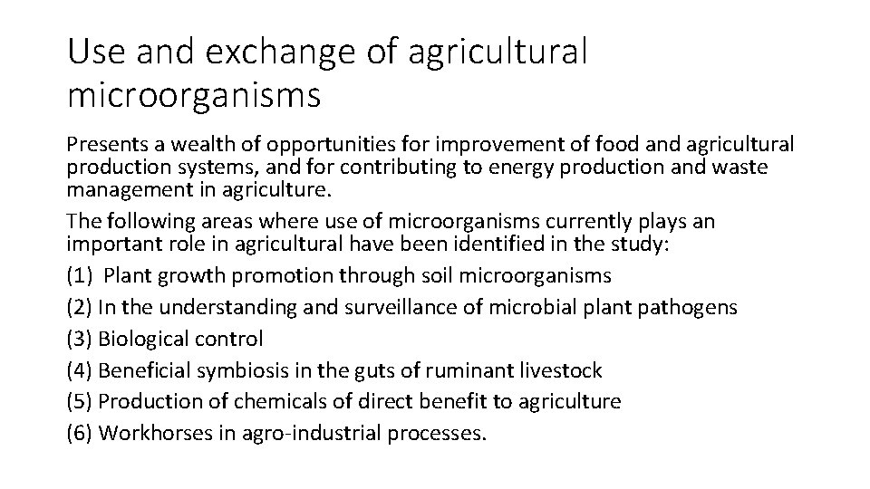 Use and exchange of agricultural microorganisms Presents a wealth of opportunities for improvement of